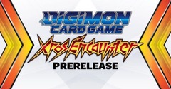 Digimon XRos Encounter Prerelease Thursday 20 October 6:30 PM